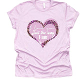 wild lucille I love You just the way I am tee